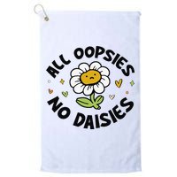 All Oopsies No Daisies Golf Towel