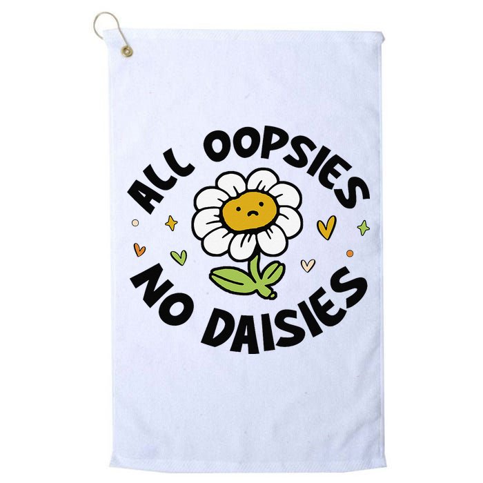 All Oopsies No Daisies Golf Towel