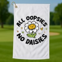 All Oopsies No Daisies Golf Towel