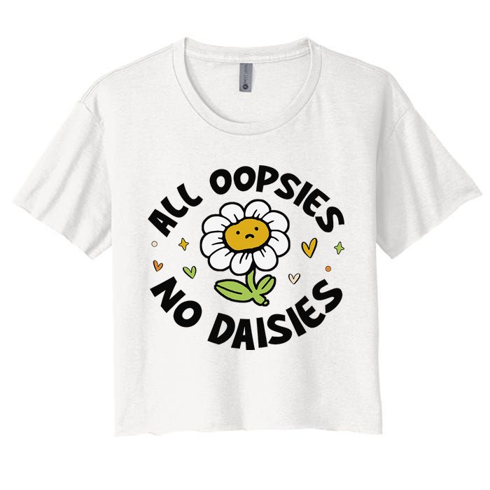 All Oopsies No Daisies Crop Top