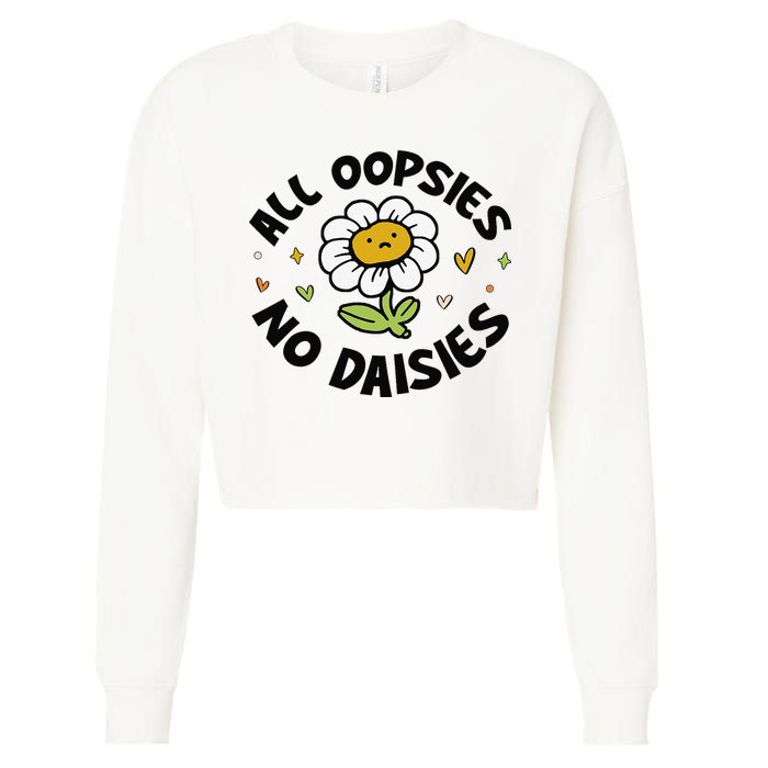 All Oopsies No Daisies Cropped Pullover Crew