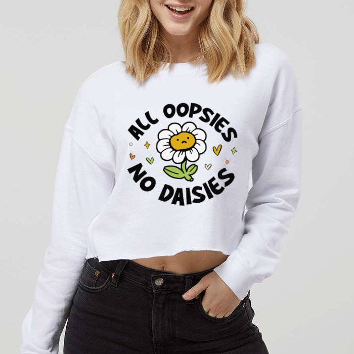 All Oopsies No Daisies Cropped Pullover Crew