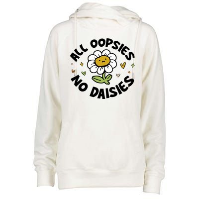 All Oopsies No Daisies Womens Funnel Neck Pullover Hood