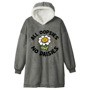 All Oopsies No Daisies Hooded Wearable Blanket