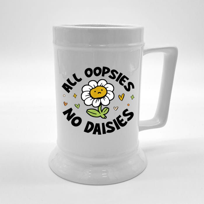 All Oopsies No Daisies Beer Stein