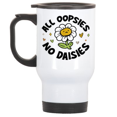 All Oopsies No Daisies Stainless Steel Travel Mug