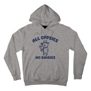 All Oopsies No Daisies Cute Bear Tall Hoodie