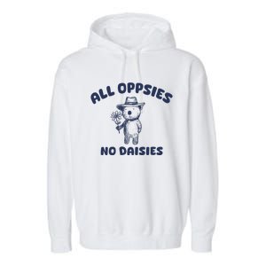 All Oopsies No Daisies Cute Bear Garment-Dyed Fleece Hoodie