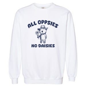 All Oopsies No Daisies Cute Bear Garment-Dyed Sweatshirt