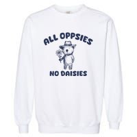 All Oopsies No Daisies Cute Bear Garment-Dyed Sweatshirt