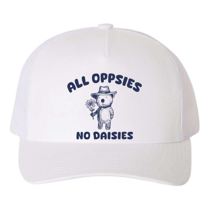 All Oopsies No Daisies Cute Bear Yupoong Adult 5-Panel Trucker Hat