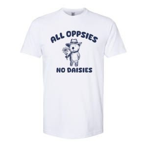 All Oopsies No Daisies Cute Bear Softstyle CVC T-Shirt