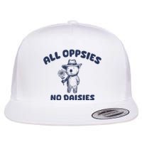 All Oopsies No Daisies Cute Bear Flat Bill Trucker Hat