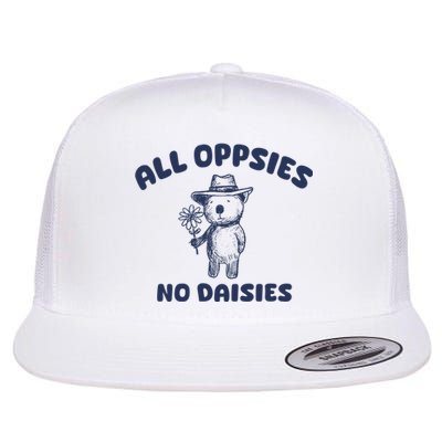 All Oopsies No Daisies Cute Bear Flat Bill Trucker Hat