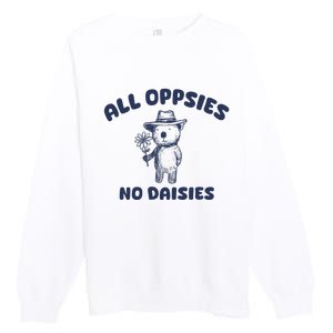 All Oopsies No Daisies Cute Bear Premium Crewneck Sweatshirt