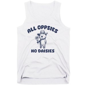 All Oopsies No Daisies Cute Bear Tank Top