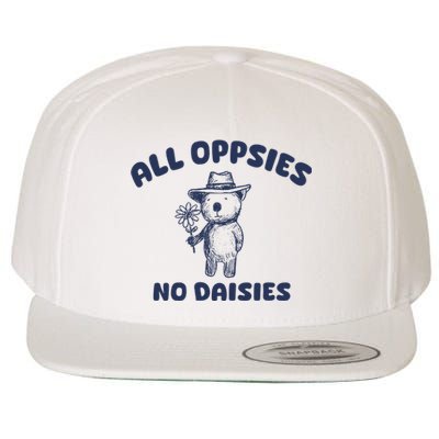 All Oopsies No Daisies Cute Bear Wool Snapback Cap