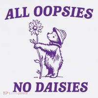 All Oopsies No Daisies 11oz C Handle Ceramic Mug