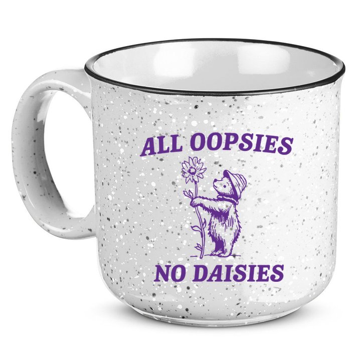 All Oopsies No Daisies 15oz Campfire Ceramic Mug