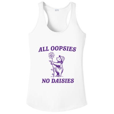 All Oopsies No Daisies Ladies PosiCharge Competitor Racerback Tank