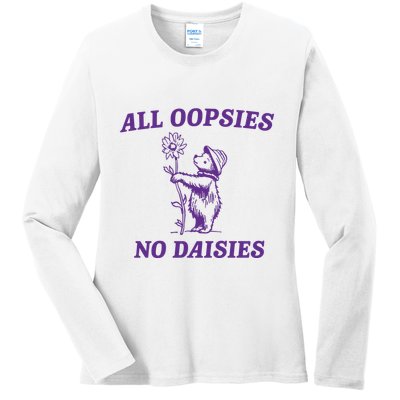 All Oopsies No Daisies Ladies Long Sleeve Shirt