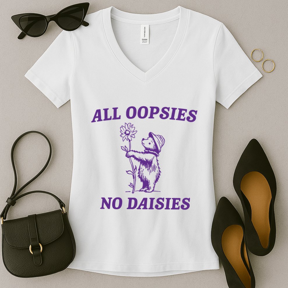 All Oopsies No Daisies Women's V-Neck T-Shirt