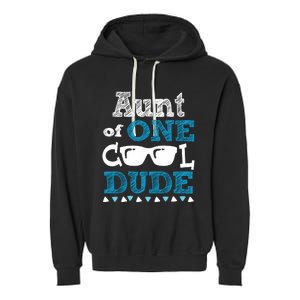 Aunt Of One Cool Dude Funny Birthday Boy Cool Garment-Dyed Fleece Hoodie