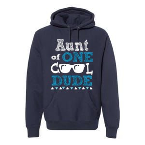 Aunt Of One Cool Dude Funny Birthday Boy Cool Premium Hoodie