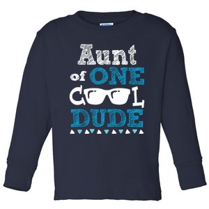 Aunt Of One Cool Dude Funny Birthday Boy Cool Toddler Long Sleeve Shirt