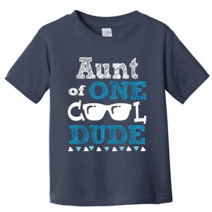 Aunt Of One Cool Dude Funny Birthday Boy Cool Toddler T-Shirt