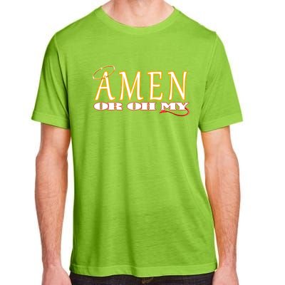 Amen Or Oh My Religious Quote Funny Novelty Design Adult ChromaSoft Performance T-Shirt