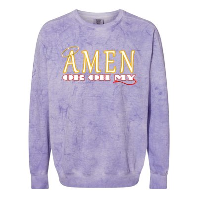 Amen Or Oh My Religious Quote Funny Novelty Design Colorblast Crewneck Sweatshirt