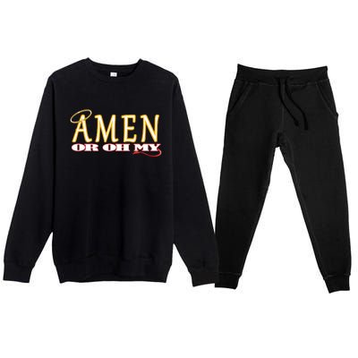 Amen Or Oh My Religious Quote Funny Novelty Design Premium Crewneck Sweatsuit Set