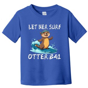 An Otter Stole My Surfboard Surfing Otter 841 Toddler T-Shirt