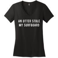 An Otter Stole My Surfboard Surfing Otter 841 Women's V-Neck T-Shirt