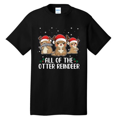 All Of The Otter Reindeer Christmas Tall T-Shirt