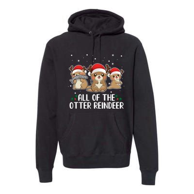 All Of The Otter Reindeer Christmas Premium Hoodie