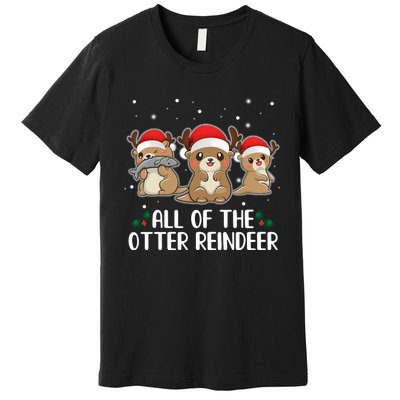 All Of The Otter Reindeer Christmas Premium T-Shirt