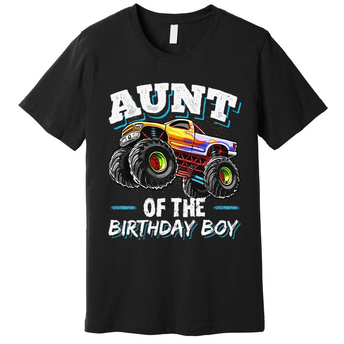 Aunt of the Birthday Monster Truck Birthday Party Premium T-Shirt