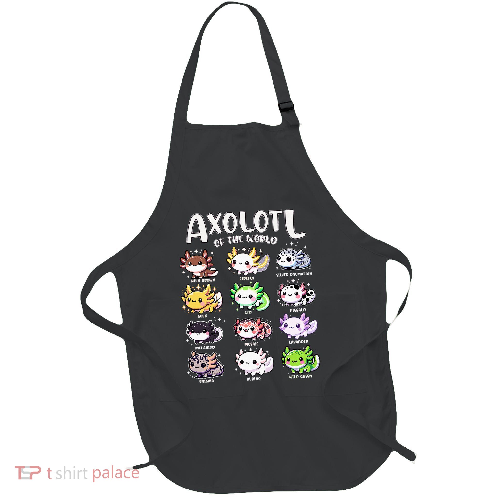 Axolotls Of The World Kawaii Types Of Axolotl Fish Amphibian Apron