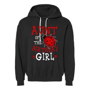 Aunt Of The Birthday Ladybug Bday Party Celebration Garment-Dyed Fleece Hoodie