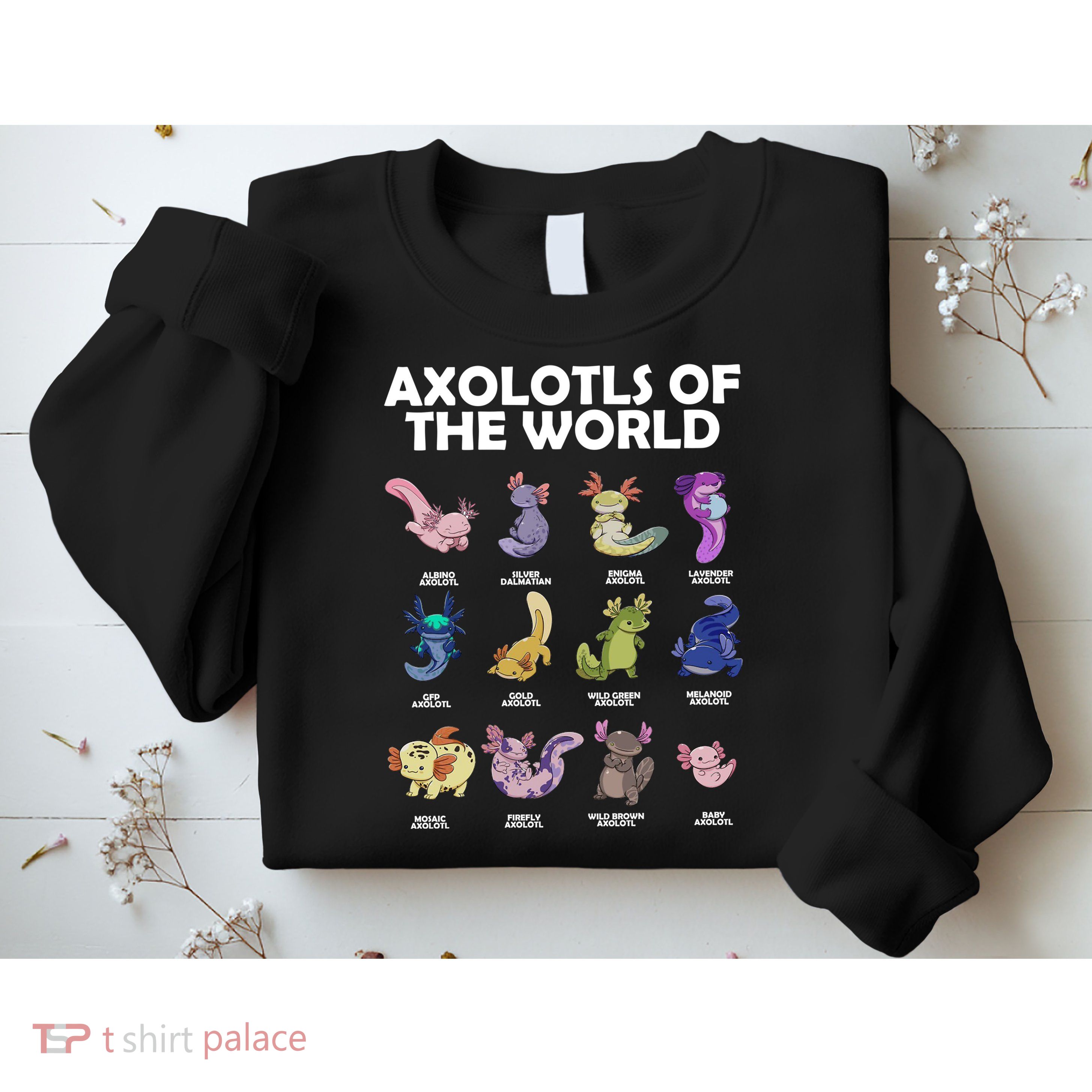 Axolotls Of The World Sweatshirt