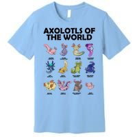 Axolotls Of The World Premium T-Shirt