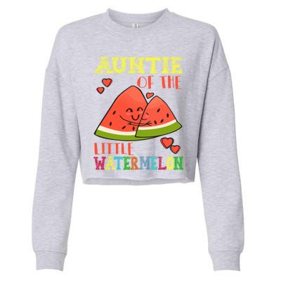 Auntie Of The Little Watermelon Cute Melon Family Matching Gift Cropped Pullover Crew