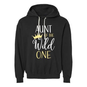 Aunt Of The Wild One First Birthday Matching Family Gift Garment-Dyed Fleece Hoodie