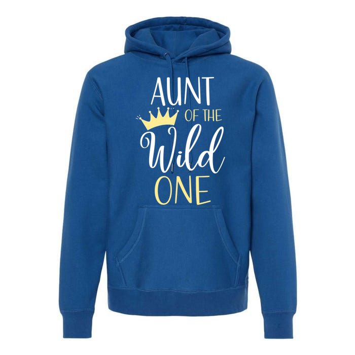 Aunt Of The Wild One First Birthday Matching Family Gift Premium Hoodie