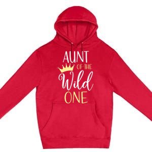 Aunt Of The Wild One First Birthday Matching Family Gift Premium Pullover Hoodie