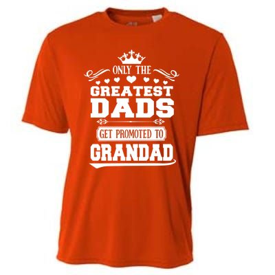 Awesome Only The Greatest Dads Get Promoted To Grandad Gift Cooling Performance Crew T-Shirt