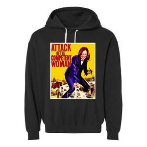 Attack Of The Competent Woman Kamala Harris Garment-Dyed Fleece Hoodie