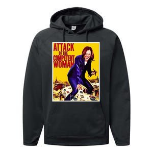 Attack Of The Competent Woman Kamala Harris Performance Fleece Hoodie